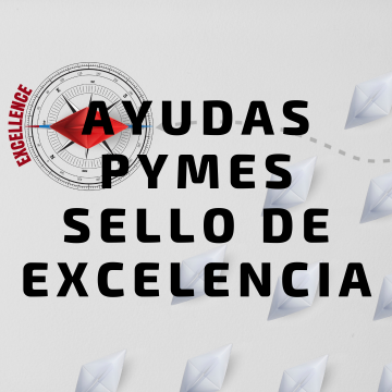 AYUDAS PYMES SELLO DE EXCELENCIA